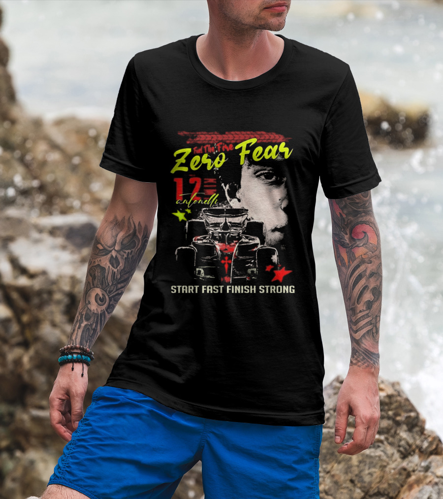 Andrea Kimi Antonelli Zero Fear 12 Start Fast Finish Strong T-Shirt