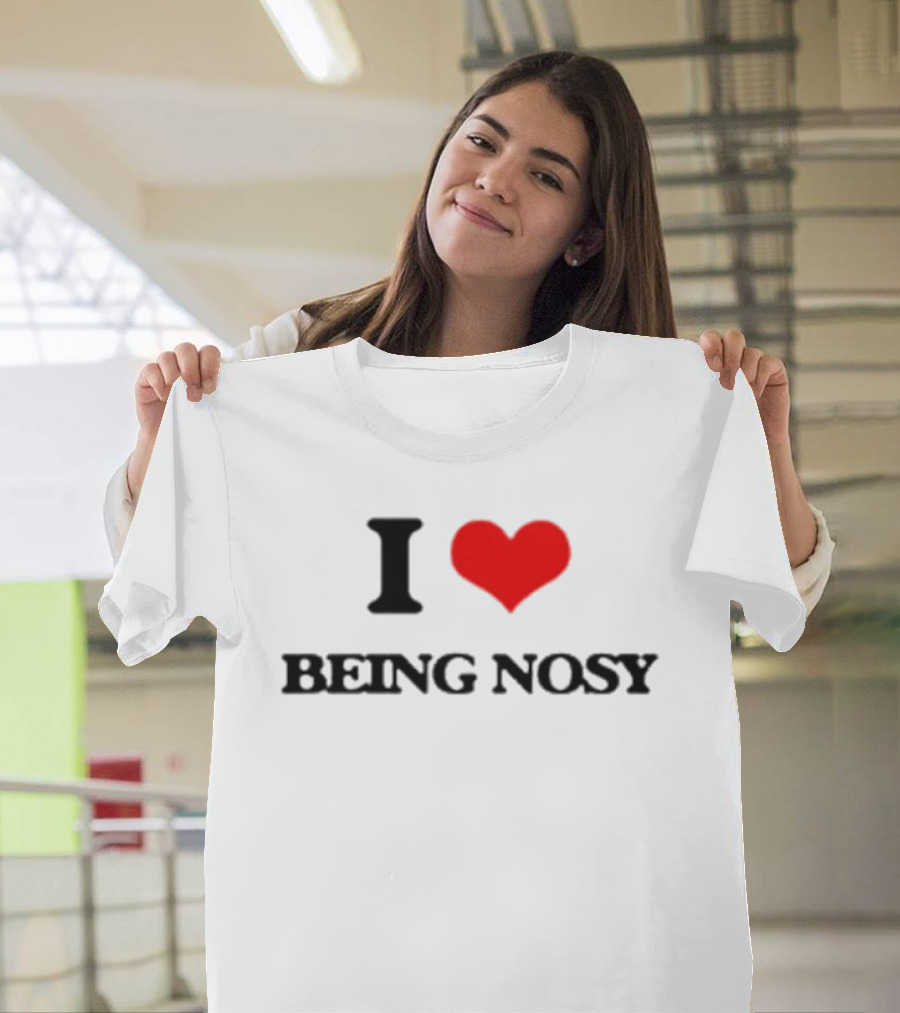 I Heart Being Nosy T-Shirt