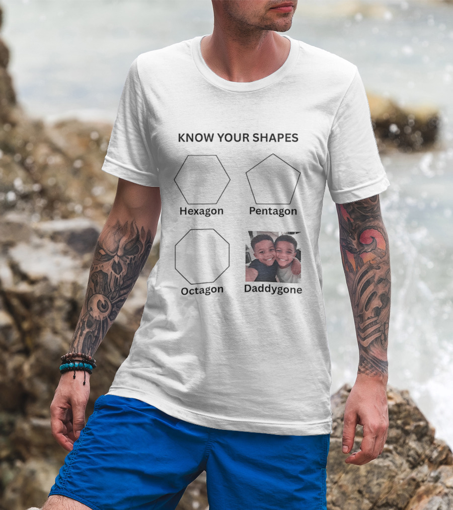 Know Your Shapes Hexagon Pentagon Octagon Daddygone T-Shirt