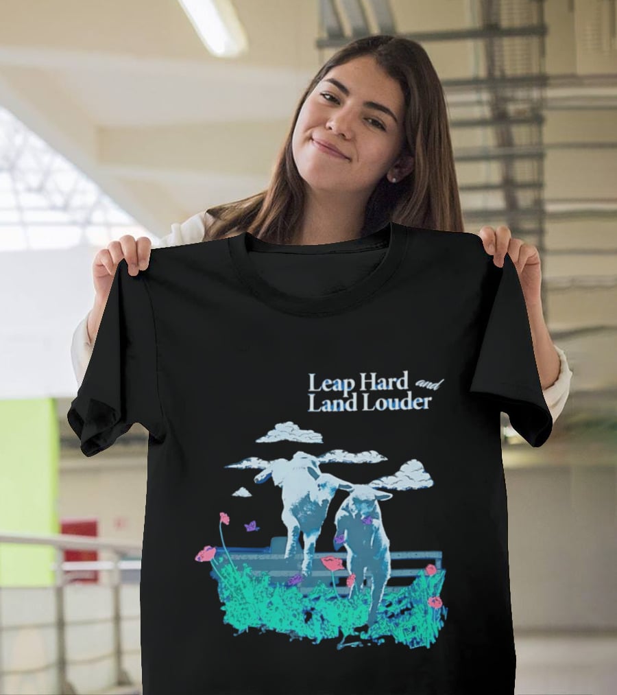 Leap Hard Land Louder Lambs Jumping Over Fence With Flowers T-Shirt