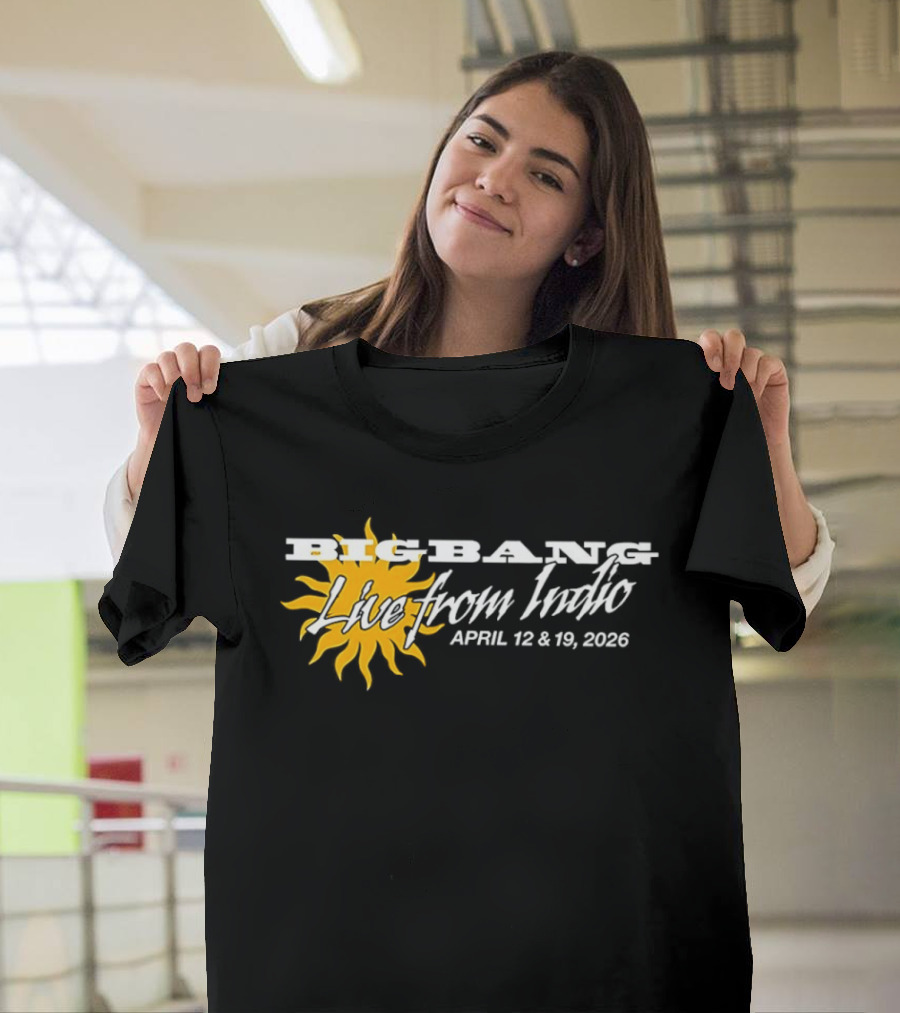 Big Bang Live From Indio April 12 & 19 2026 Sunburst Coachella Exclusive T-Shirt