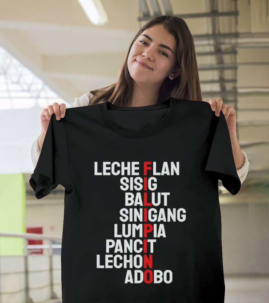 Leche Flan Sisig Balut Sinigang Lumpia Pancit Lechon Adobo Filipino Cuisine T-Shirt