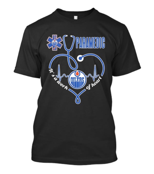 Edmonton Oilers Paramedic It's A Work Of Heart Stethoscope Medical T-Shirt