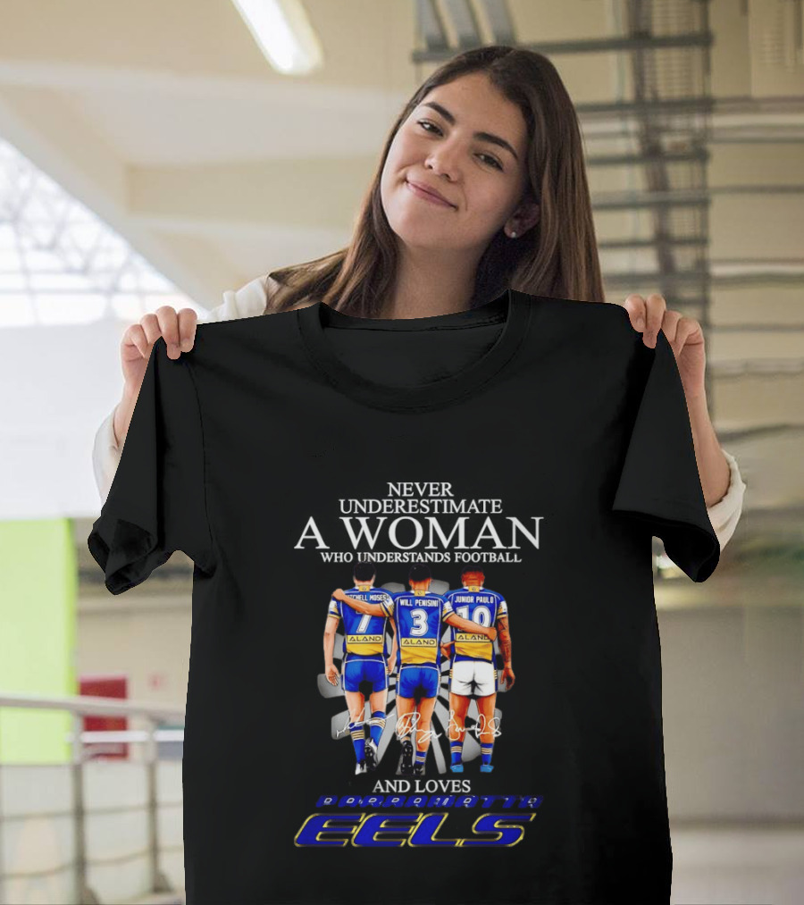 Parramatta Eels Mitchell Moses Will Penisini Junior Paulo Never Underestimate A Woman T-Shirt