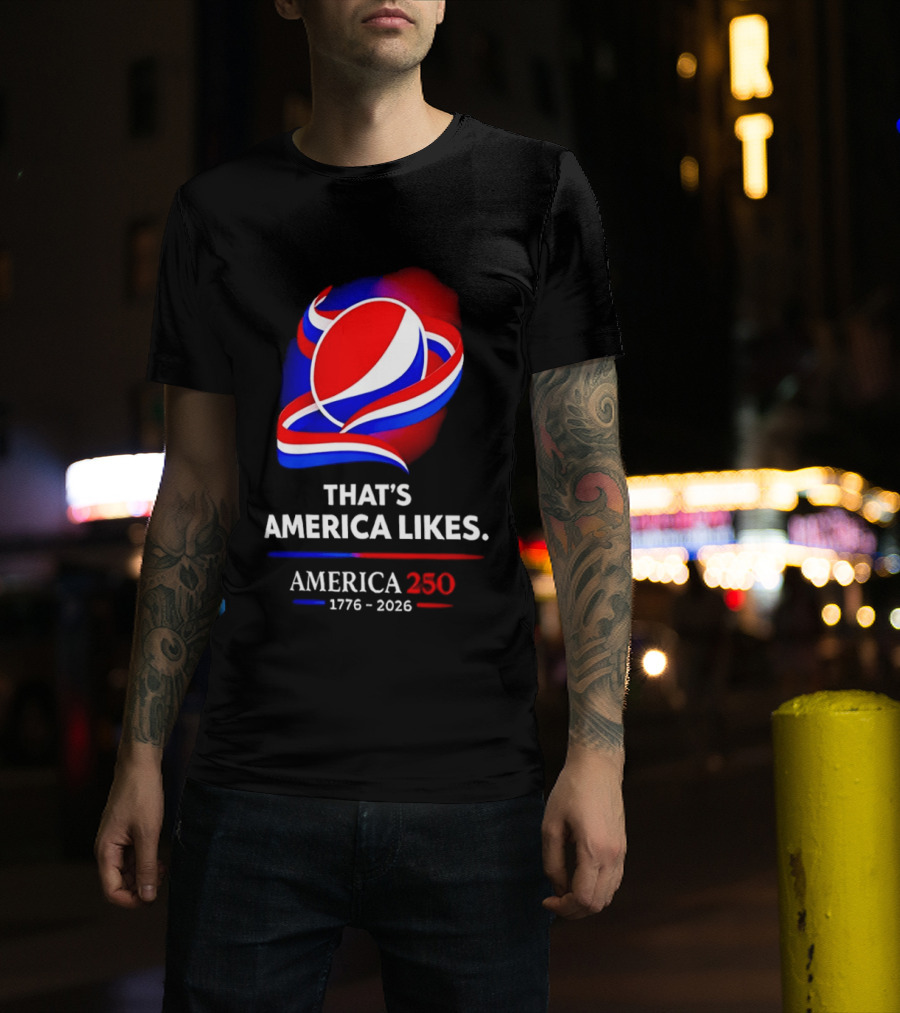 That's America Likes America 250 1776 2026 Peppsi T-Shirt