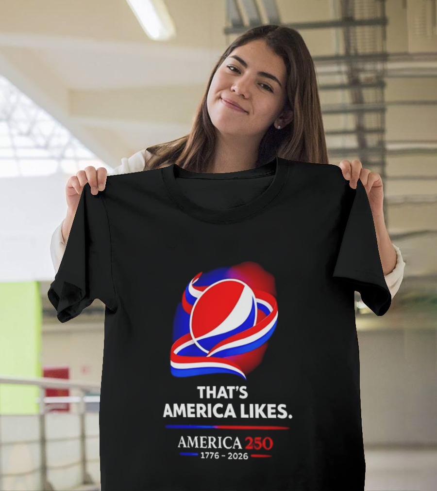 That's America Likes America 250 1776 2026 Peppsi T-Shirt
