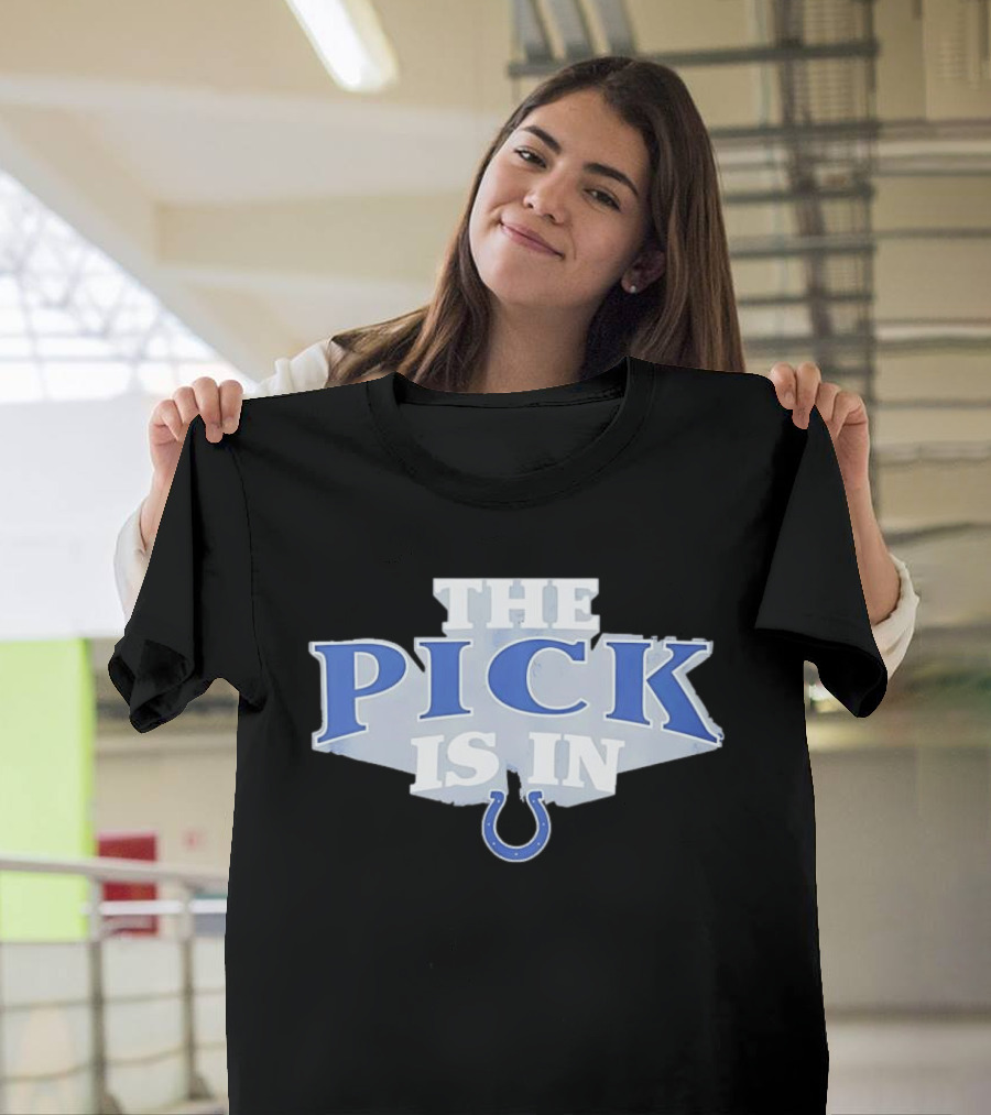Indianapolis Colts The Pick Is In NFL Draft Day Colts Horseshoe T-Shirt