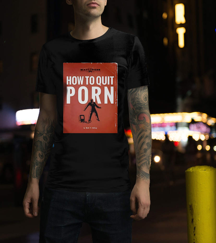 Manliness How To Quit Porn Book Brett H. McKay T-Shirt