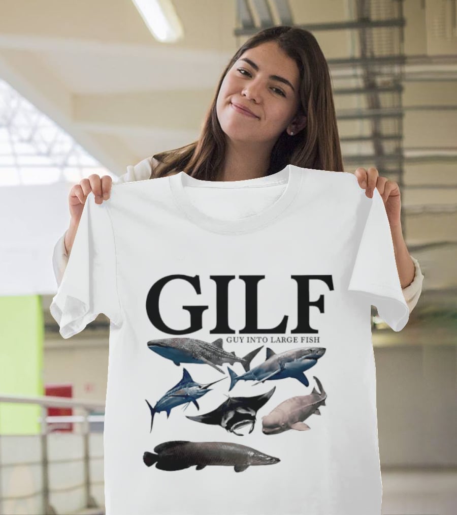 GILF Guy Into Large Fish Sharks And Marine Life T-Shirt