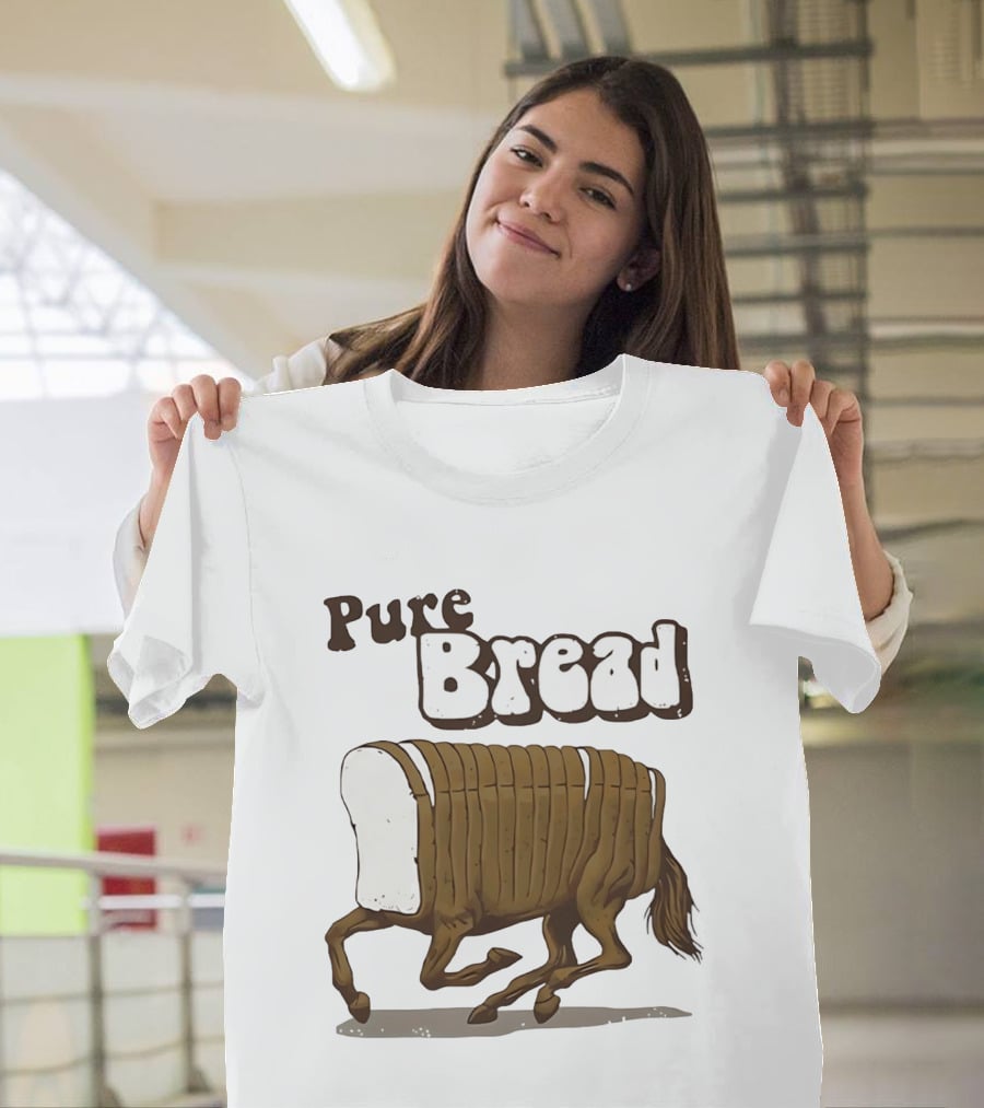 Pure Bread Horse Loaf Humorous T-Shirt