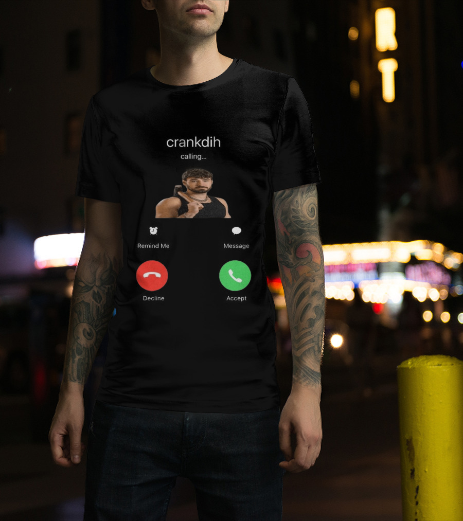 Crankdat Crankdih Calling Accept Or Decline Choice T-Shirt