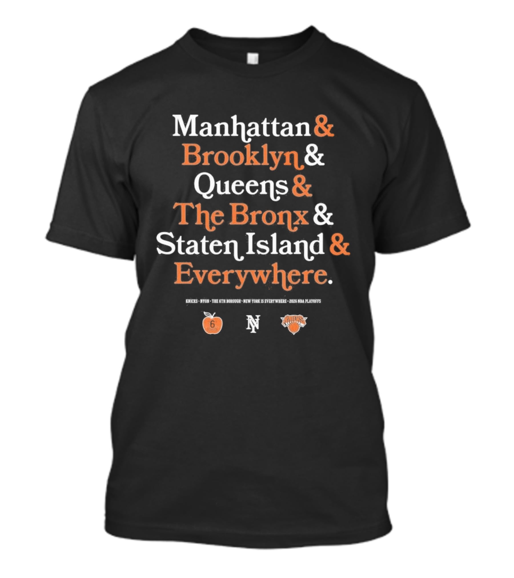 New York Knicks Manhattan Brooklyn Queens The Bronx Staten Island Everywhere T-Shirt