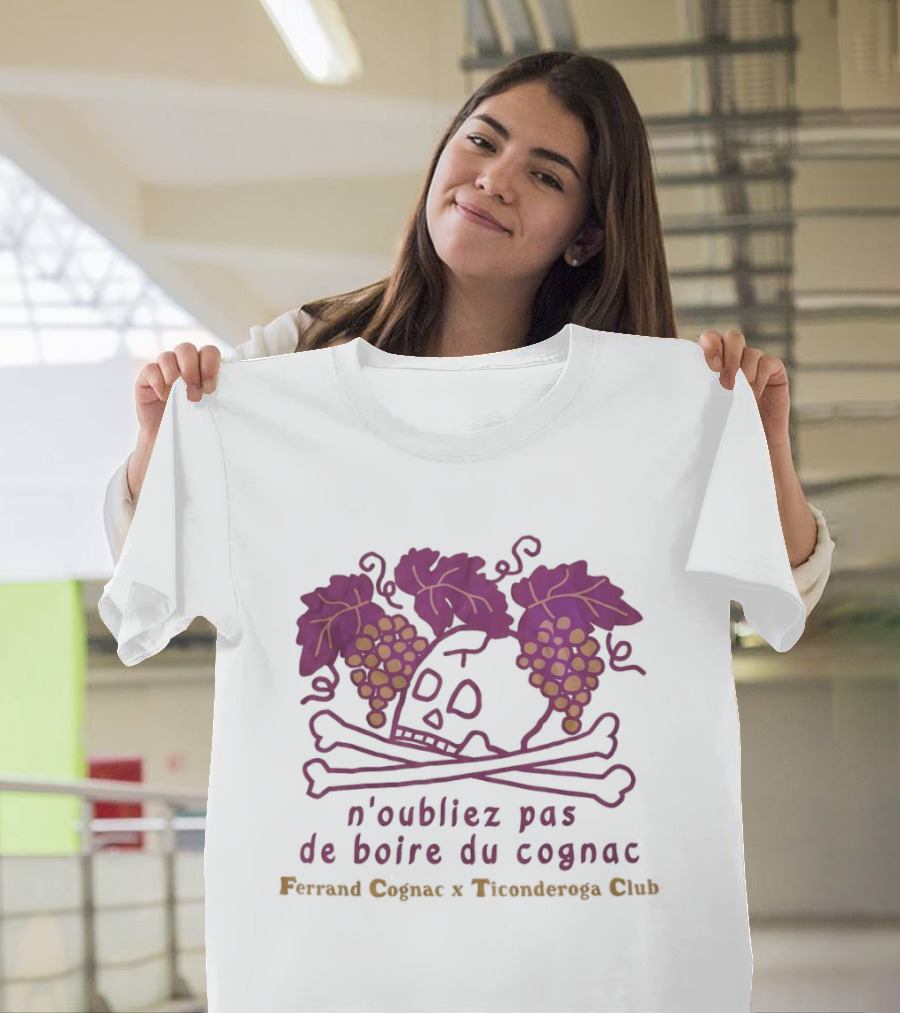 Ferrand Cognac X Ticonderoga Club N'oubliez Pas De Boire Du Cognac Grapes Skull Crossbones T-Shirt