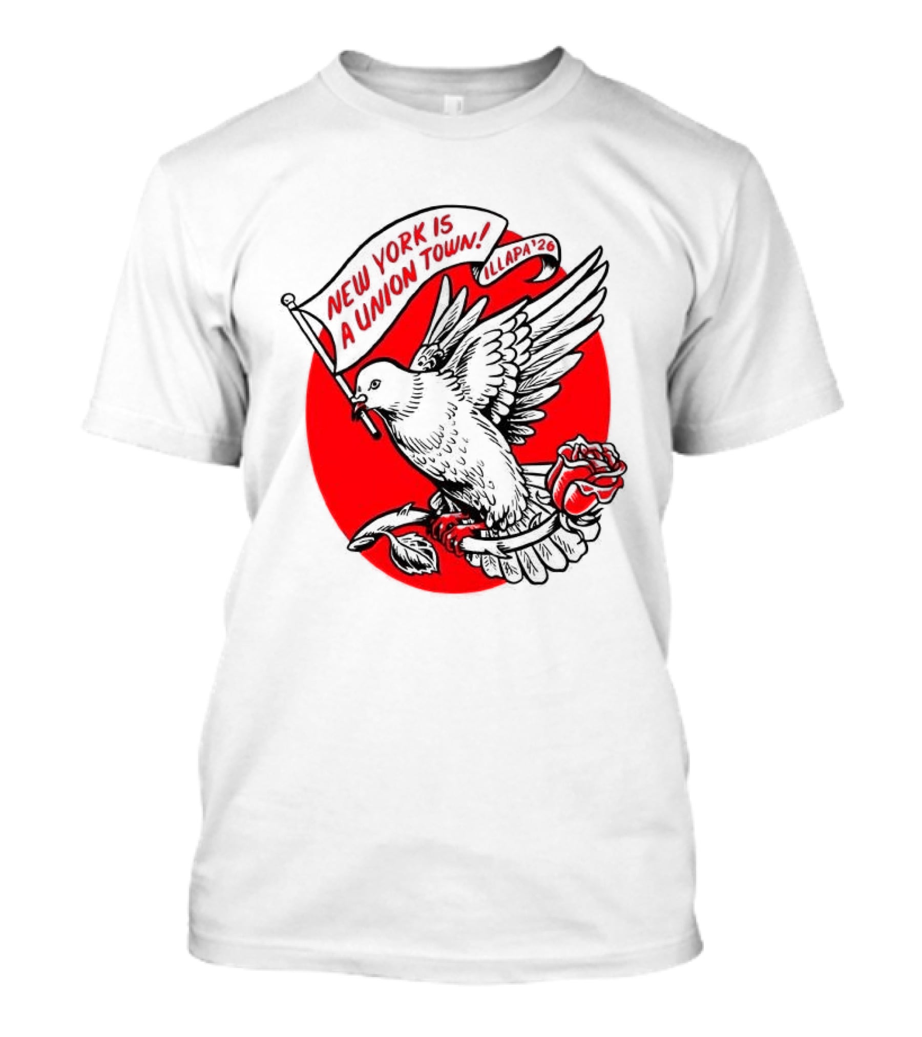 New York Is A Union Town Dove With Rose And Banner T-Shirt