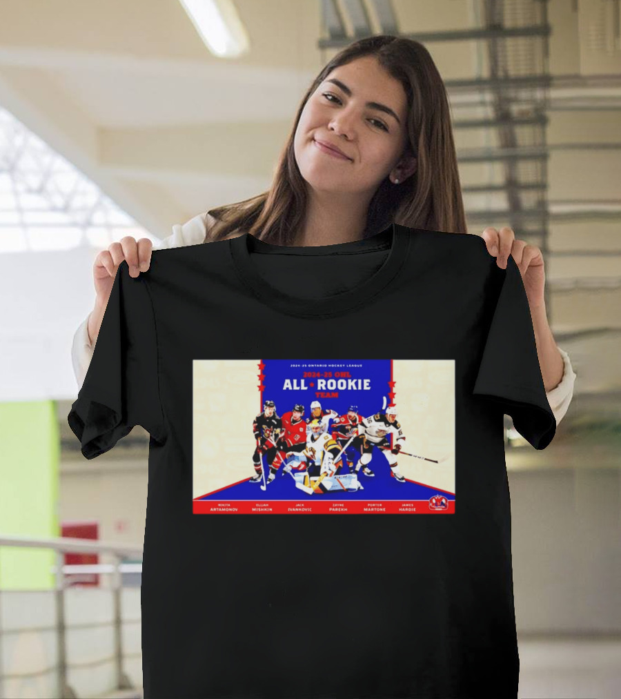 2024 25 OHL All Rookie Team Ontario Hockey League Nikita Artamonov Elijah Mishkin Jack Ivankovic Zayne Parekh Porter Martone James Hardie T-Shirt