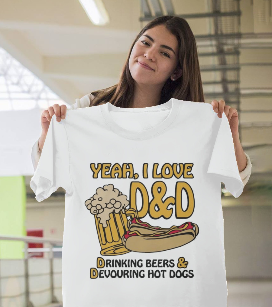 Yeah I Love D&D Drinking Beers Devouring Hot Dogs T-Shirt
