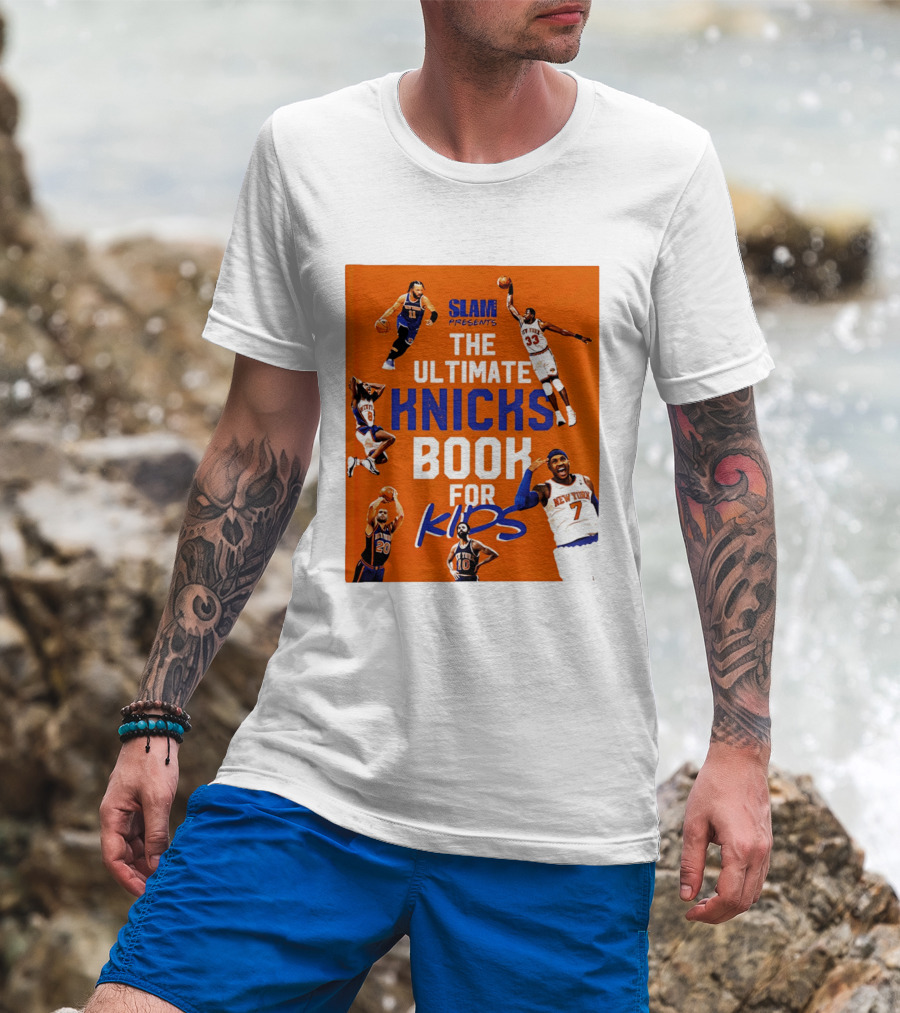 SLAM Presents The Ultimate Knicks Book For Kids T-Shirt