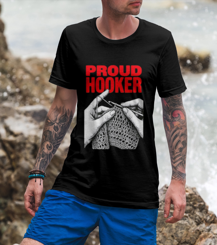 Proud Hooker Crochet Knitting Wool Scarf T-Shirt