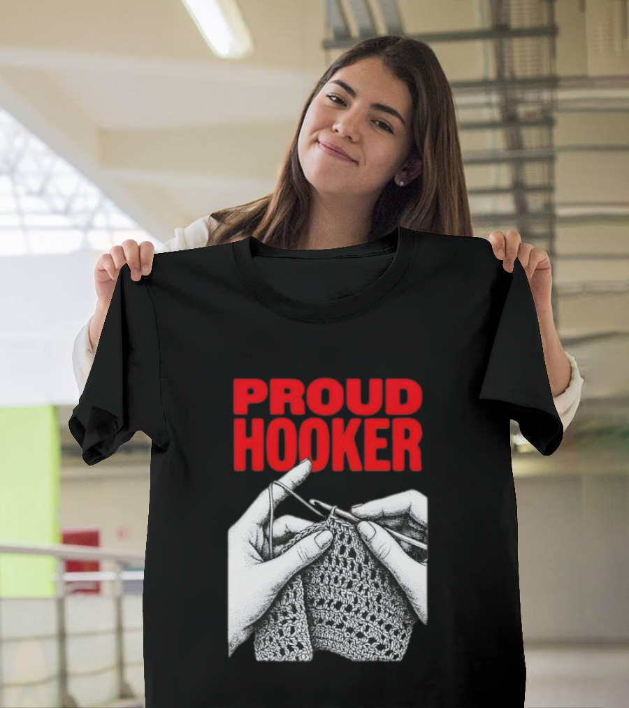 Proud Hooker Crochet Knitting Wool Scarf T-Shirt