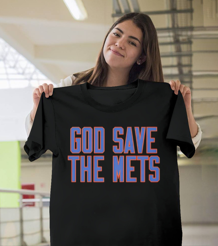 God Save The Mets New York Mets Fan Slogan Casual Wear T-Shirt