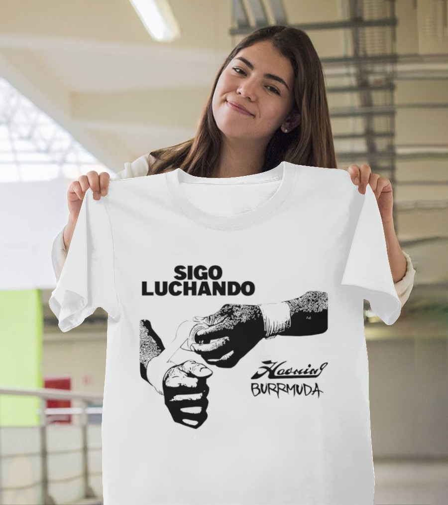 Sigo Luchando Puño Cerrado Haoming Burrmuda T-Shirt