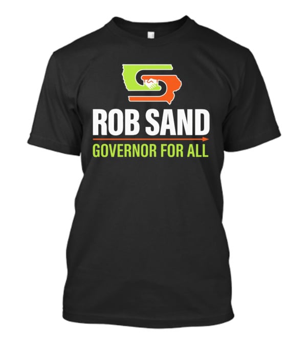 Rob Sand Governor For All United Iowa Illinois Handshake T-Shirt