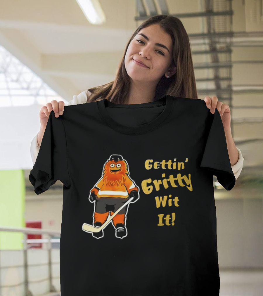 Gritty Philadelphia Flyers Gettin Gritty Wit It Hockey T-Shirt