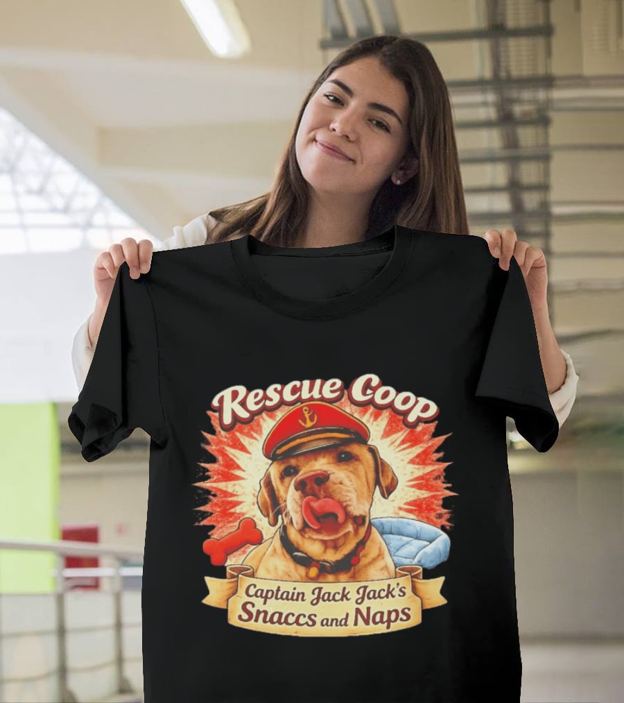 Rescue Coop Captain Jack Jack's Snaccs And Naps Dog Lover Fun T-Shirt