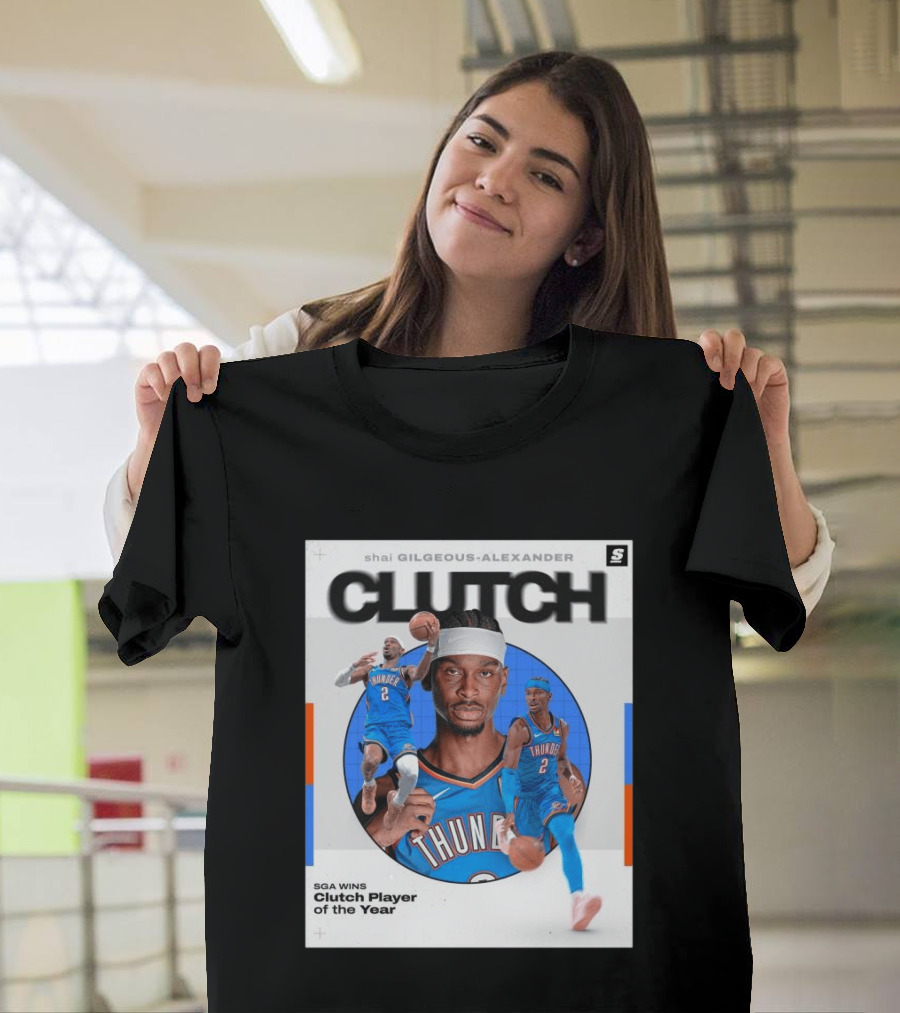 Shai Gilgeous Alexander Clutch Player Of The Year SGA Wins Thunder NBA T-Shirt