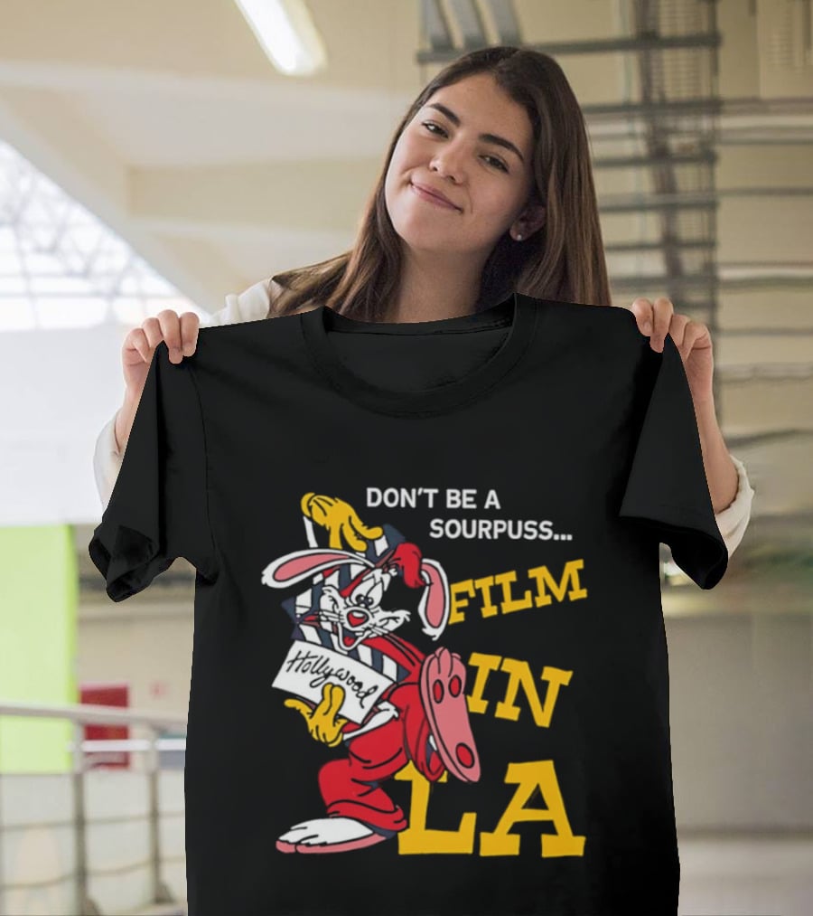 Don't Be A Sourpuss Film In LA Roger Rabbit T-Shirt