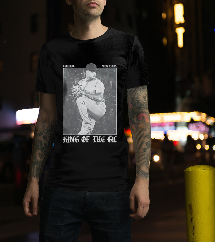 Luis Gil New York Yankees King Of The Gil T-Shirt