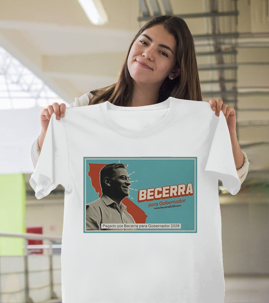 Becerra Para Gobernador 2026 California Campaign Pagado Por Becerra T-Shirt
