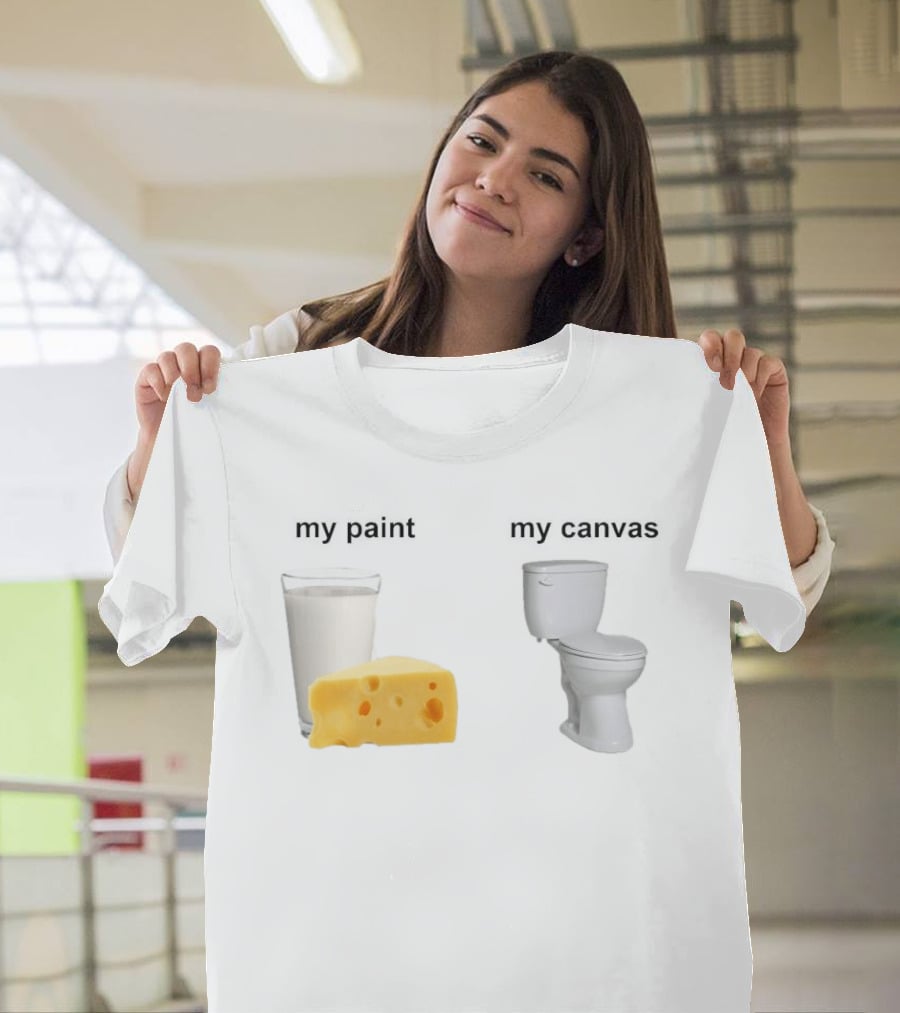 Milk Cheese Toilet My Paint My T-Shirt