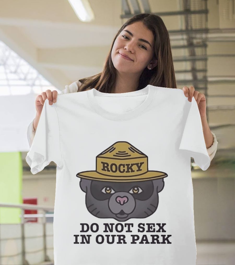 Rocky Raccoon Head Do Not Sex In Our Park Wildlife Warning T-Shirt