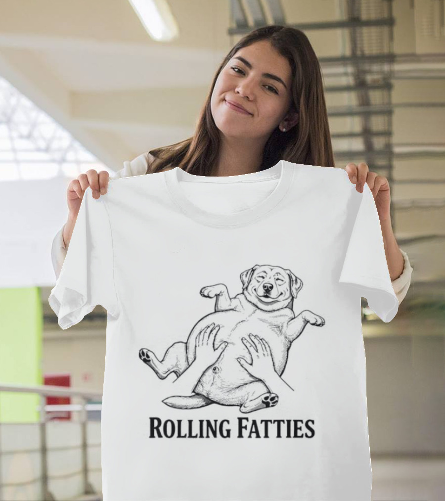 Rolling Fatties Happy Fat Dog Belly Rub T-Shirt