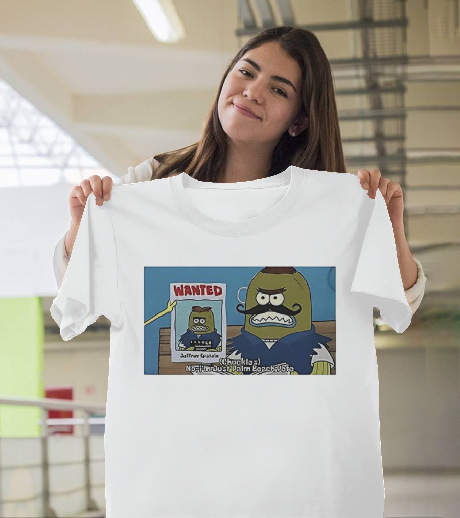 Sorry I'm Just Palm Beach Chuckle Wanted Meme T-Shirt