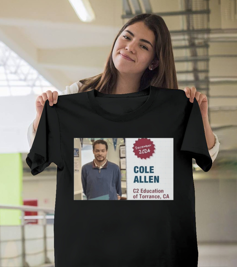 December 2024 Cole Allen C2 Education Of Torrance CA T-Shirt