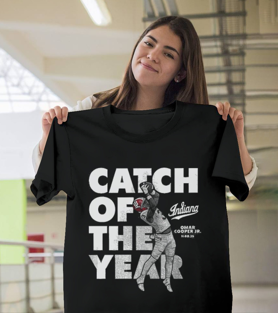 Indiana Hoosiers Catch Of The Year Refuse To Lose T-Shirt