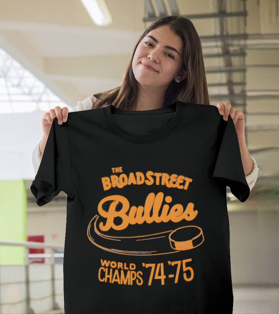 The Broad Street Bullies World Champs 74 75 T-Shirt
