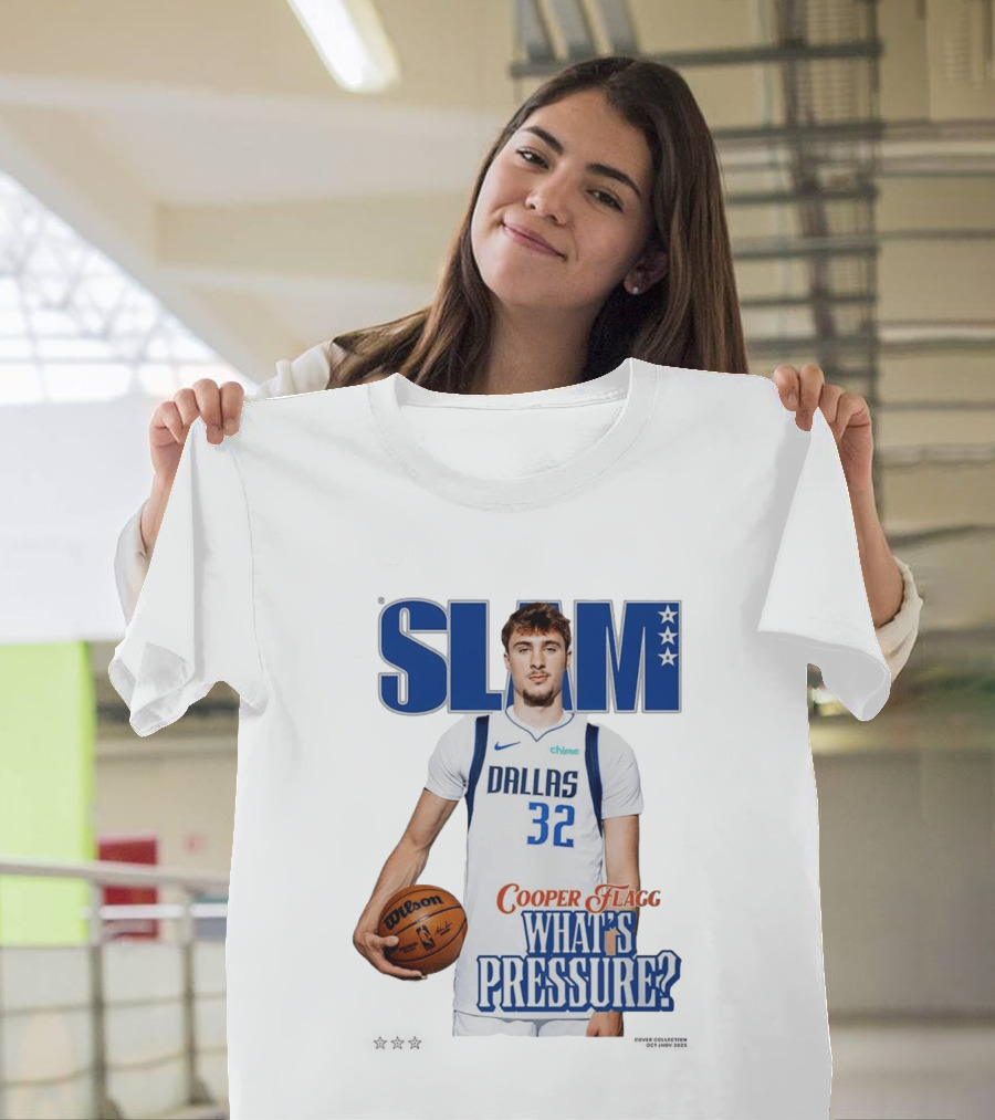 SLAM Cover Cooper Flagg Dallas 32 Rookie What's Pressure Basketball 2026 T-Shirt