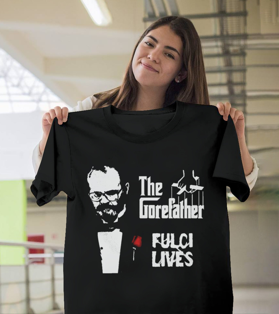 The Gorefather Fulci Lives Horror Tribute To Lucio Fulci T-Shirt
