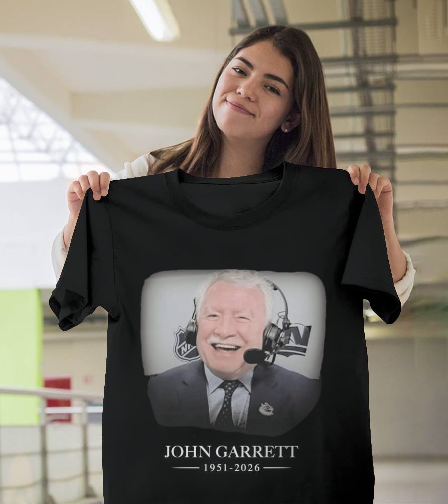 John Garrett NHL Broadcaster In Loving Memory 1951 2026 T-Shirt