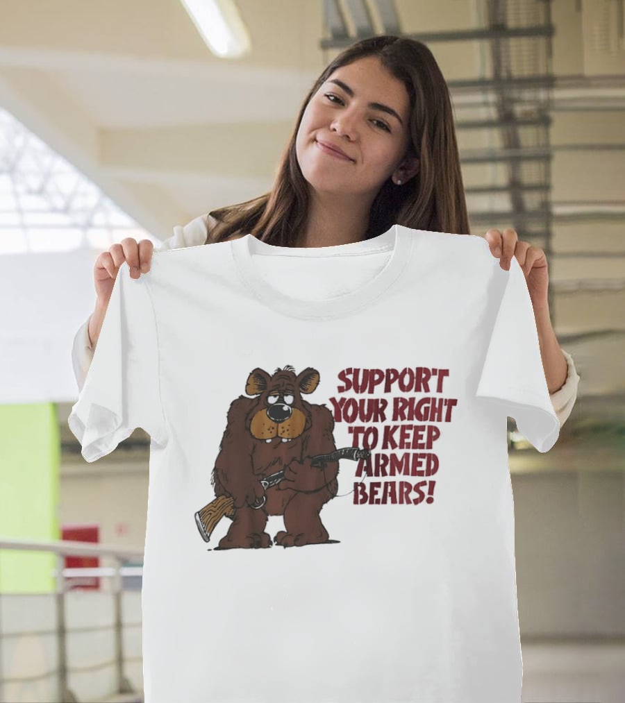 Support Your Right To Keep Armed Bears Cartoon Bear With Rifle T-Shirt