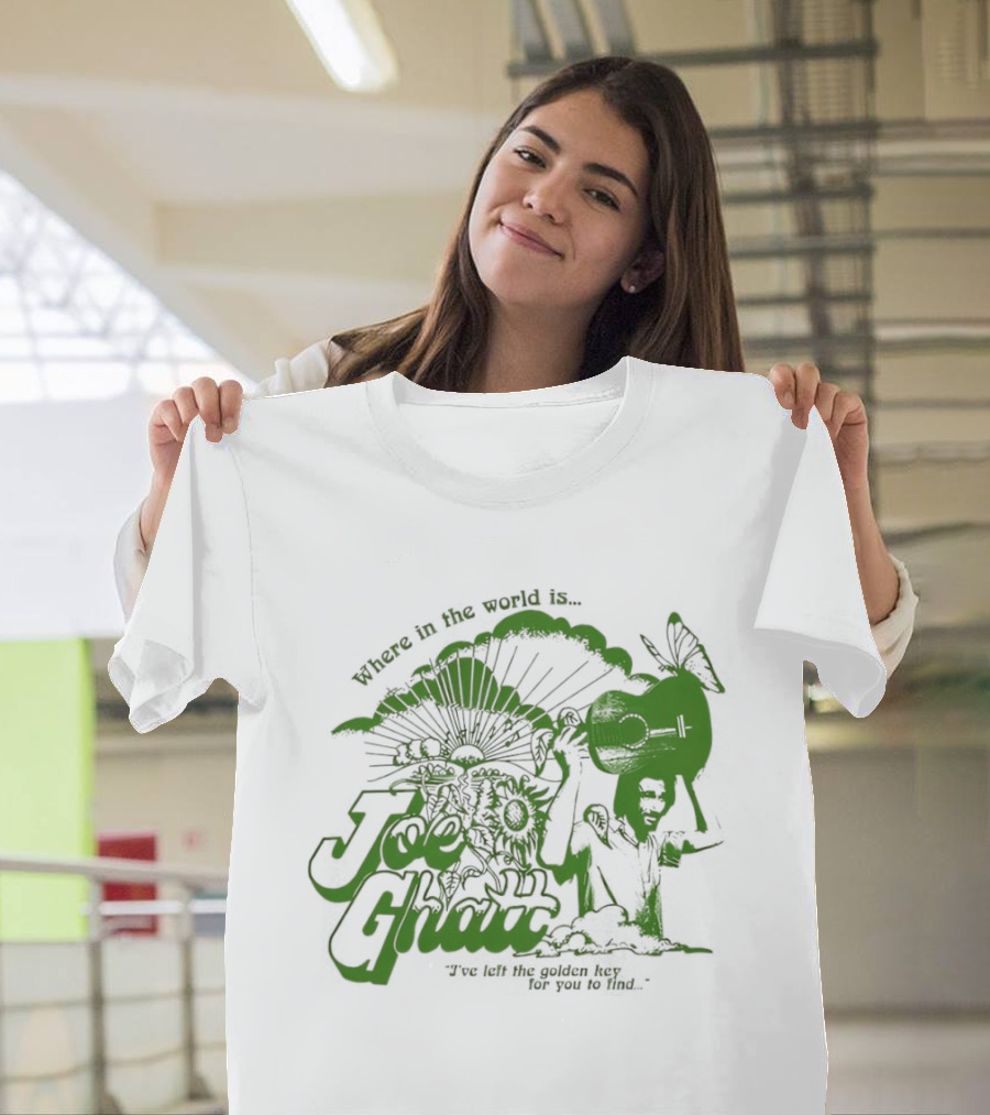 Where In The World Is Joe Ghatt I've Left The Golden Hey For You To Find T-Shirt