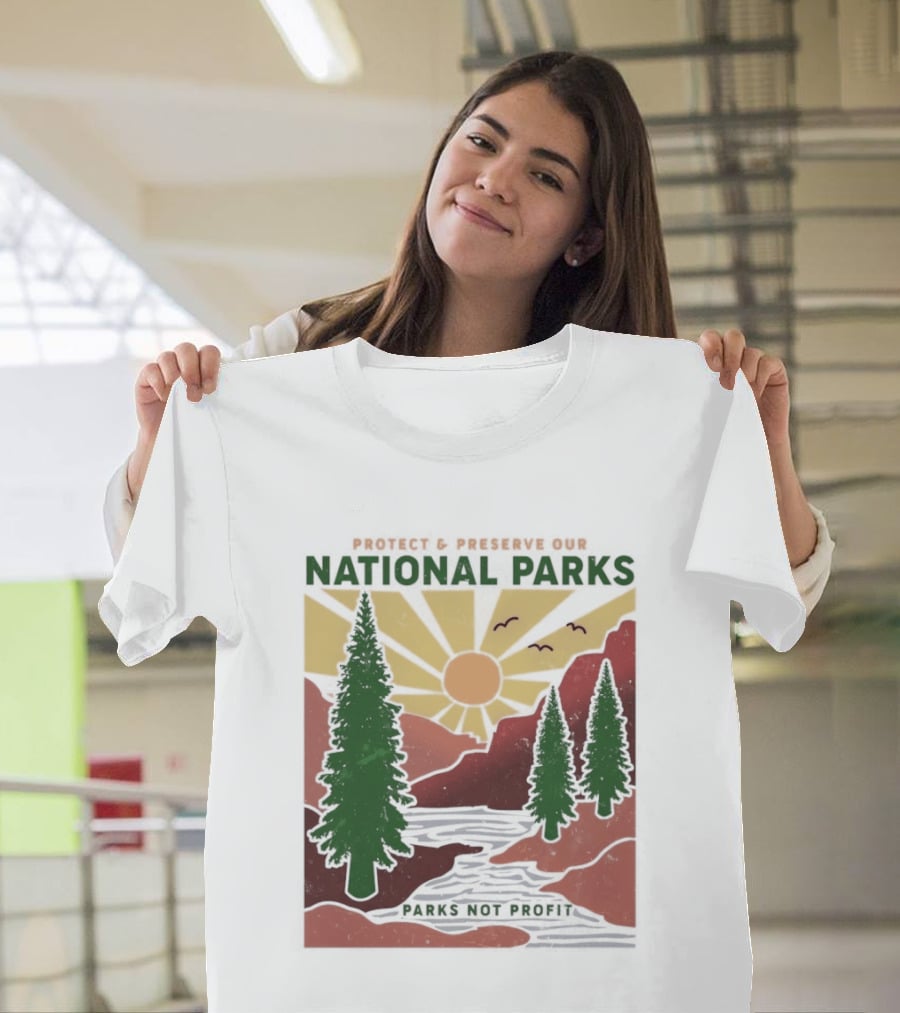 Protect And Preserve Our National Parks Nature Conservation Forest Mountains Sun Rivers Wildlife T-Shirt
