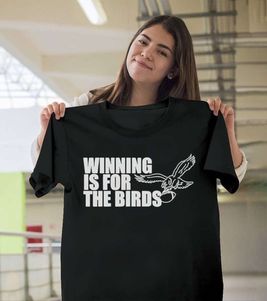 Bradley Cooper Eagles Winning Is For The Birds NFL Team T-Shirt