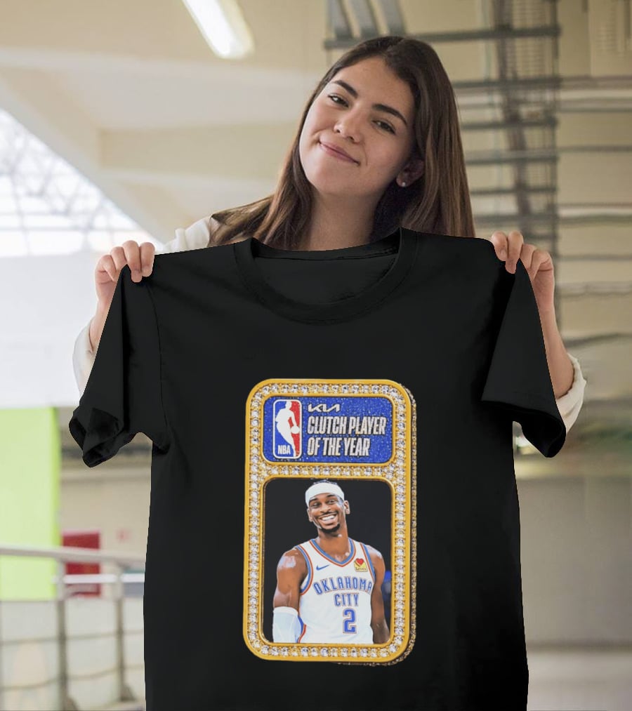Shai Gilgeous Alexander Oklahoma City KIA NBA Clutch Player Of The Year T-Shirt