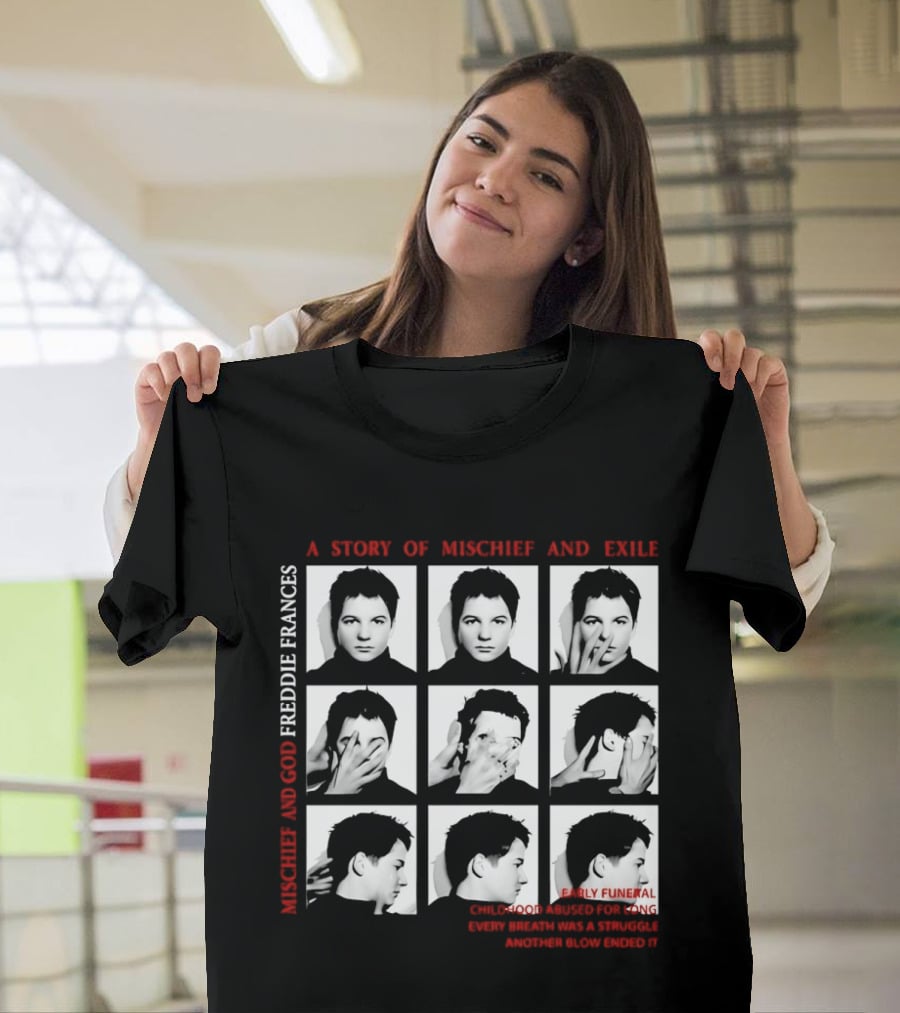 Freddie Frances A Story Of Mischief And Exile Early Funeral Child Good Enough For Long Hudson Williams 400 Blows T-Shirt