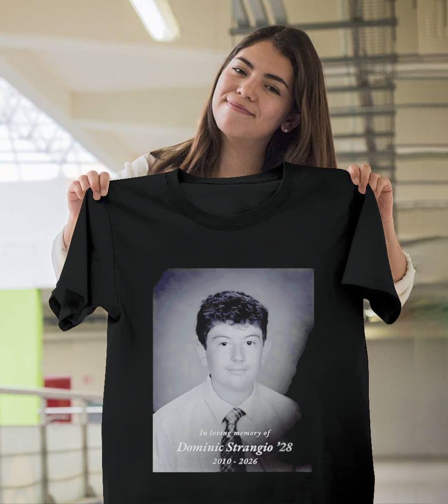 In Loving Memory Of Dominic Strangio 2010 2026 T-Shirt