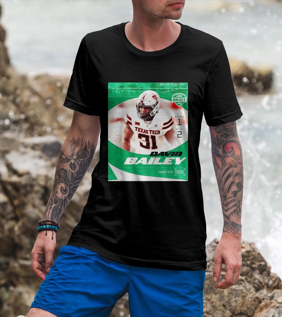 David Bailey Texas Tech Edge New York Jets Draft 2026 Round 1 Pick 2 T-Shirt